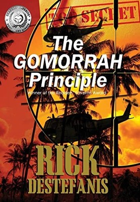 The Gomorrah Principle: A Vietnam Special Operations Thriller by Rick Destefani