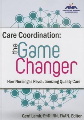 Care Coordination: The Game Changer--How N- 9781558105430, paperback, Gerri Lamb