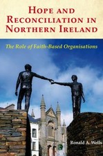 Hope Und Versöhnung IN Northern Ireland: The...