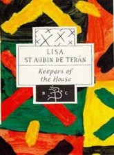 Keepers of the House (Bloomsbury Classic Series) - St. Aubin de Teran, Lisa
