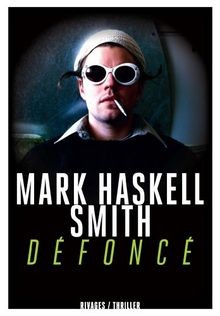 Défoncé von Haskell Smith, Mark | Buch | Zustand sehr gut