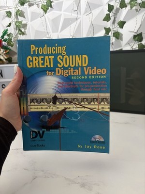Producing Great Sound for Digital Video by Jay Rose (2005, Trade Paperback)