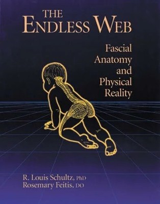 The Endless Web: Fascial Anatomy and Physical Reality Buch North Atlantic Books