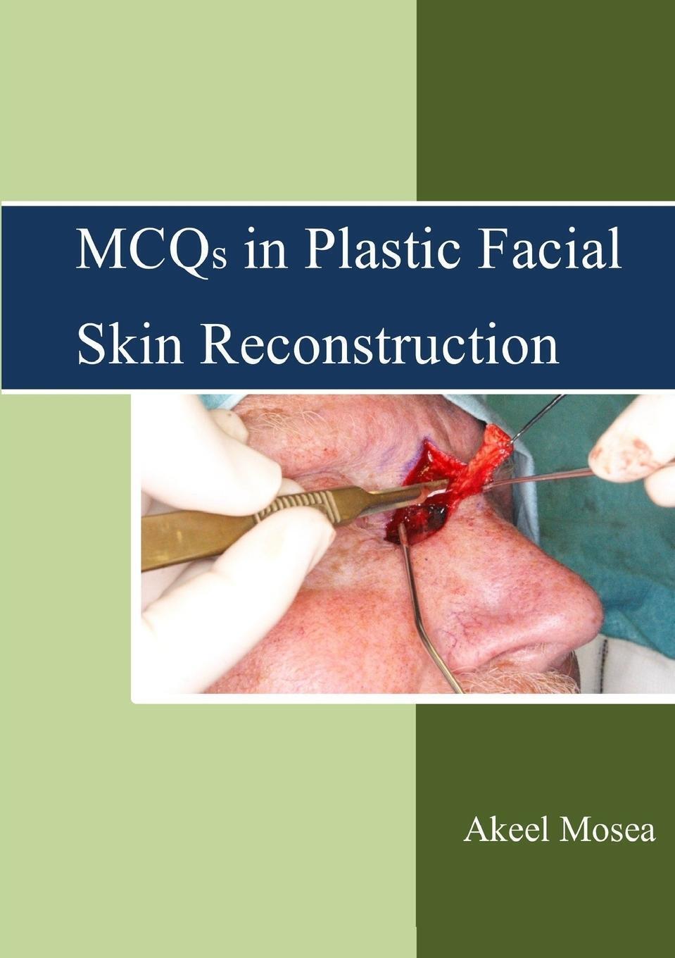 Akeel Mosea | Mcqs In Plastic Facial Skin Reconstruction | Taschenbuch