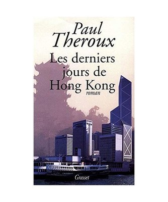 Les Derniers Jours de Hong Kong, Theroux-P