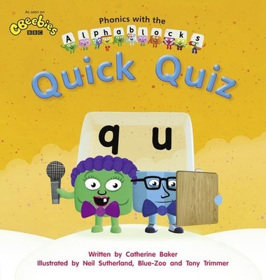Phonics with Alphablocks: Quick Qui..., Baker, Catherin