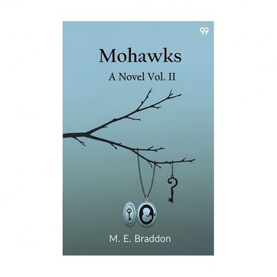Mohawks A Novel Vol. II