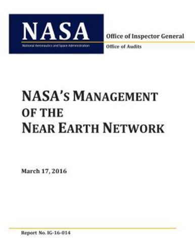 NASA's Management of the near Earth Network by National Aeronautics and ...