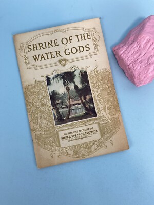 SHRINE OF THE WATER GODS Historical Account of Silver Springs, Florida (1944)