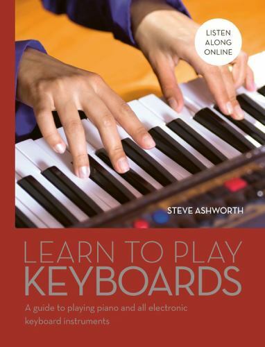 : A Guide To Playing Piano And All Electronic Keyboard...