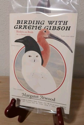 Birding with Graeme Gibson by Margaret Atwood - Limited Edition x/500