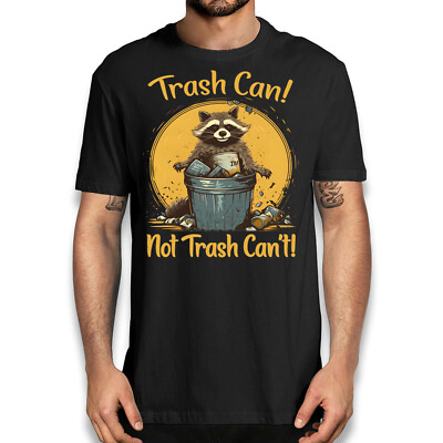 Funny Sarcastic Raccoon Trash Can T-Shirt - Novelty Graphic Tee