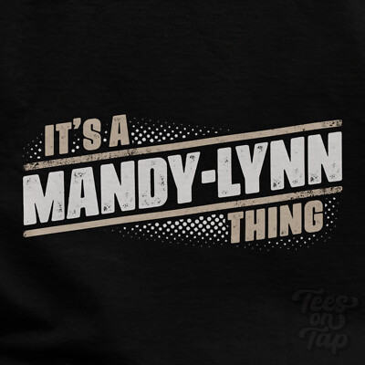 IT'S A MANDY-LYNN THING T-SHIRT name surname funny family gift idea