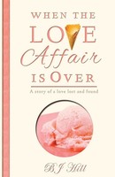 Bj Hill | When The Love Affair Is Over | Taschenbuch | Englisch (2015)