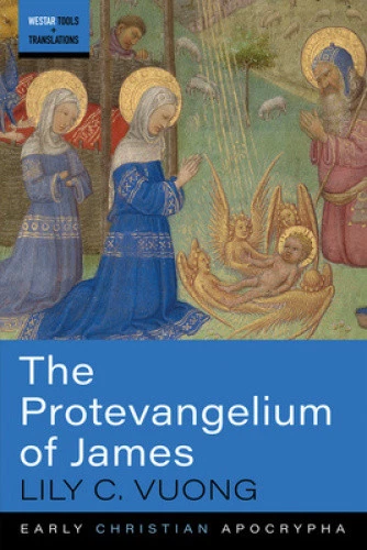 The Protevangelium of James (Westar Tools and Translations) by Vuong, Lily C. - Picture 1 of 2