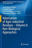 Valorisation Of Agro-Industrial Residues - Volume Ii: Non-Biological Approaches