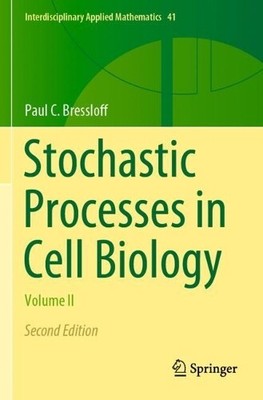 Paul C. Bressloff Stochastic Processes in Cell Biology (Paperback) (UK IMPORT)