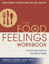 The Food and Feelings Workbook: A Full Course Meal on Emotional Health - GOOD