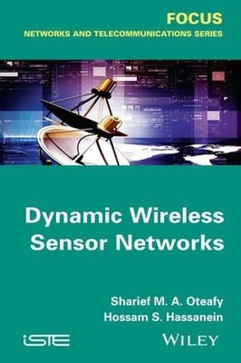 Dynamic Wireless Sensor Networks by Sharief M.A. Oteafy (English) Hardcover Book