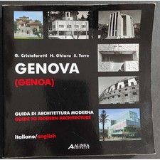 Genova - Guida di Architettura Moderna - G. Cristofetti - Ed. Alinea - 2007