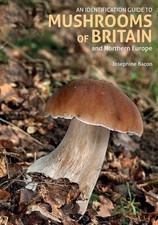 Image of An Identification Guide to Mushrooms of Britain and Northern Europe (2nd edition