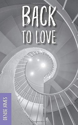 Denise James Back to Love (Taschenbuch)