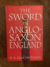 The Sword in Anglo-Saxon England: I..., Davidson, Hilda