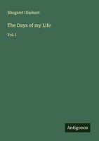 The Days Of My Life Vol. I Margaret Oliphant Taschenbuch Englisch 2025