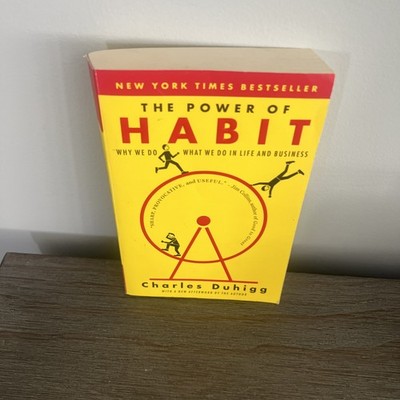 Power of Habit : Why We Do What We Do in Life and Business by Charles Duhigg...