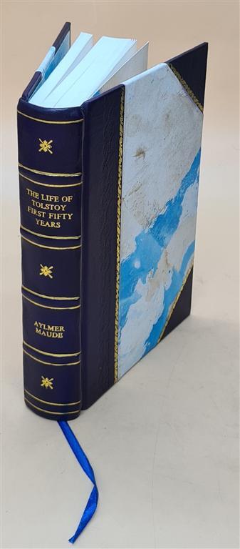 Tolstoy's Life Volume 1 1911 Leather Bound by Aylmer Maude