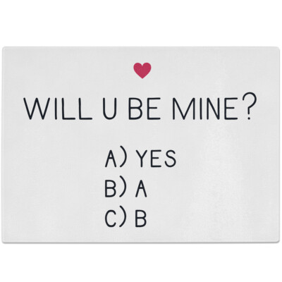Will u be mine? A) Yes B) A C) B 10601004829