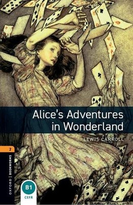 Oxford Bookworms Library: Level 1: Alice's Adventures in Wonderland audio pack b