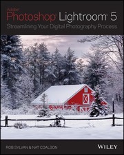 Lightroom 5: Streamlining Your Digital ..., Sylvan, Rob