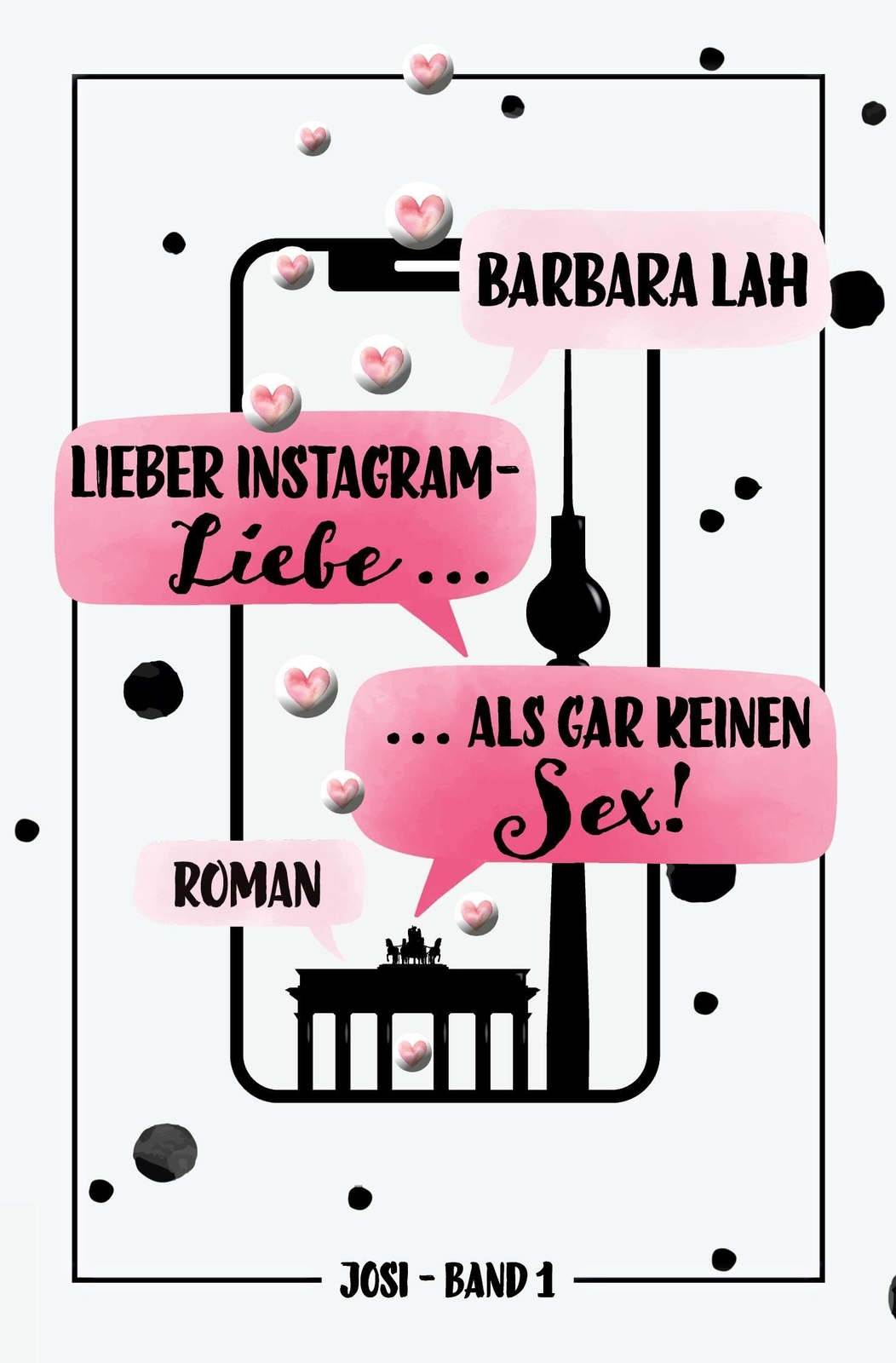 Thumbnail - Lieber Instagram-liebe ... Als Gar Keinen Sex Roman Barbara Lah