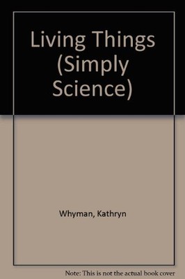 Lebewesen (einfach Wissenschaft S.) von Whyman, Kathryn
