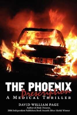 The Phoenix Prescription: A Medical Thriller by David William Page: New