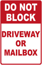 Do Not Block Driveway Or Mailbox Sign. Size Options