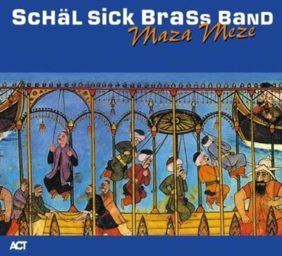 Schäl Sick Brass Band Maza meze (2000) [CD]