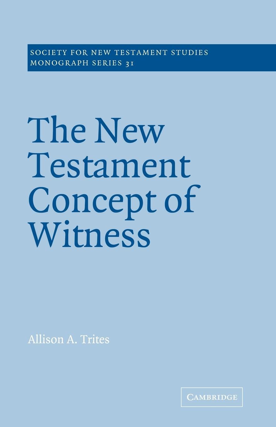 The Testament Concept Of Witness Allison A. Trites Taschenbuch