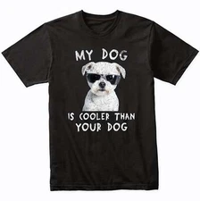 Maltese My Dog Is Cooler Than Your Dog Funny Dog Owner T-Shirt