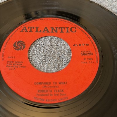 Roberta Flack 7  45: Compared To What/ Hey, That s No Way To Say Goodbye.UK 1969