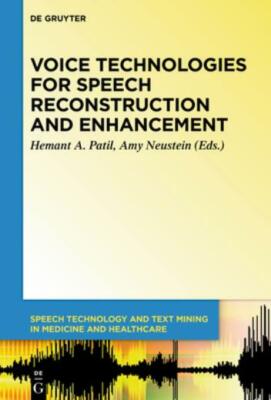 Voice Technologies for Speech Reconstruction and Enhancement