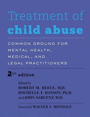 Treatment of Child Abuse: Common Ground for Mental Health, Medical, and Legal Pr