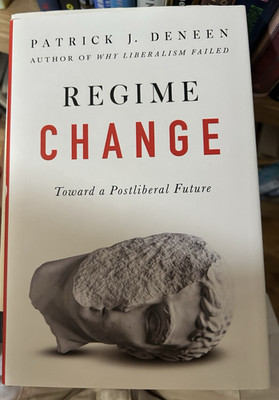 Regime Change: Toward a Postliberal Future  HB/DJ Brand New