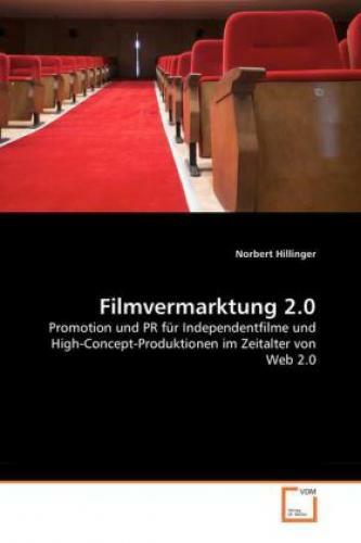 Thumbnail - Filmvermarktung 2.0 Promotion Und Pr Für Independentfilme Und