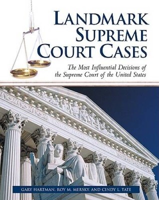 Landmark Supreme Court Cases: The Most Influential Decisions of the  - VERY GOOD