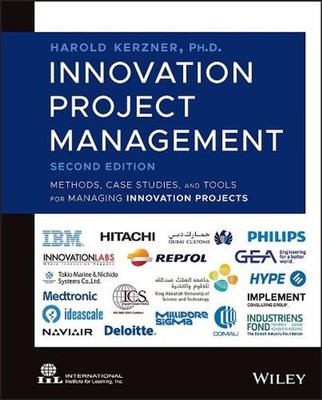 Innovation Project Management: Methods, Case Studies, and Tools for Managing Inn