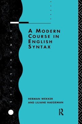 A Modern Course in English Syntax (Linguistics S) by Haegeman