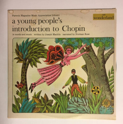 Chopin*, Joseph Machlis, Norman Rose - A Young Peoples Introduction To Chopin In