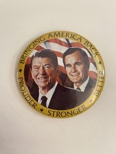 Reagan Bush Bringing America Back Prouder Stronger Political Pin Back Button P44